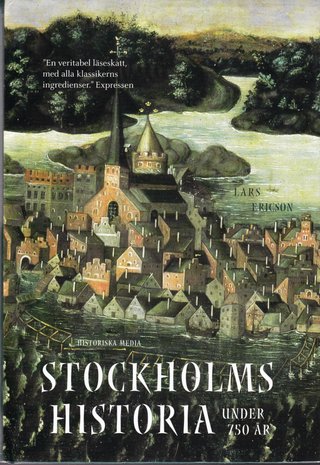 "Stockholms historia under 750 ar" av Lars Ericson