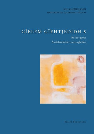 Gïelem gïehtjedidh 8 - Barkoegærja : åarjelsaemien voestesgïeline