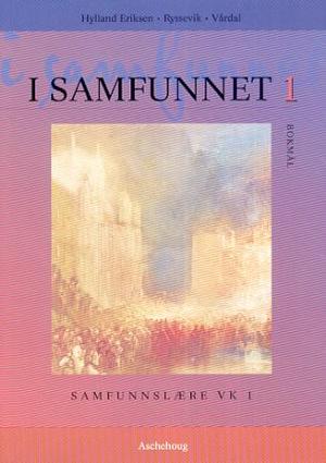 "I samfunnet 1 - lærebok : samfunnslære for den videregående skole : VK1" av Wigdis Andresen