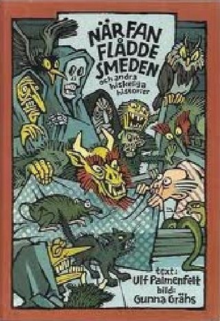 När Fan flådde smeden och andra hiskeliga historier