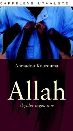 "Allah skylder ingen noe" av Ahmadou Kourouma
