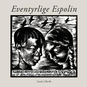 "Eventyrlige Espolin - glimt fra et kunstnerliv" av Linda Lillevik