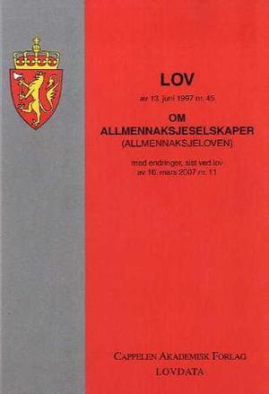 "Lov om allmennaksjeselskaper (allmennaksjeloven) av 13. juni 1997 nr. 45 - med endringer, sist ved lov av 16. mars 2007 nr. 11" av Norge