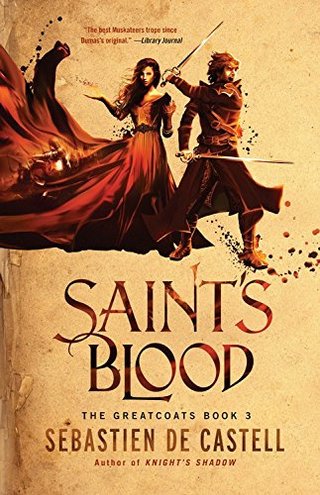 "Saint's Blood (The Greatcoats)" av Sebastien de Castell
