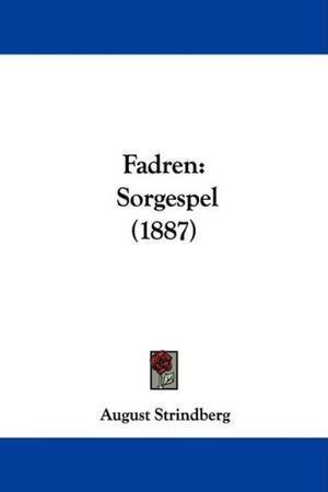 "Fadren Sorgespel (1887)" av August Strindberg