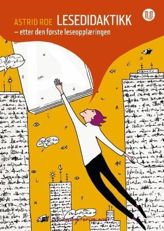 Lesedidaktikk - etter den første leseopplæringen