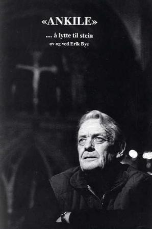 "Ankile - å lytte til stein - program til konsert og lyrikkaften i Nidarosdomen" av Erik Bye