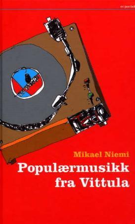 "Populærmusikk fra Vittula" av Mikael Niemi