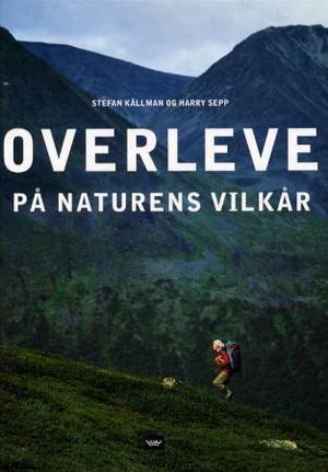 "Overleve på naturens vilkår" av Stefan Källman