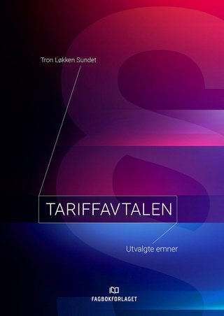 Tariffavtalen - utvalgte emner