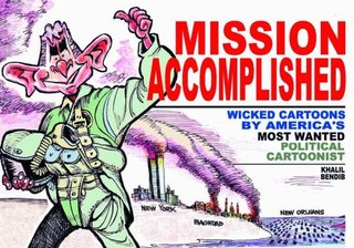 "Mission Accomplished Wicked Cartoons by America's Most Wanted Political Cartoonists" av Khalil Bendib
