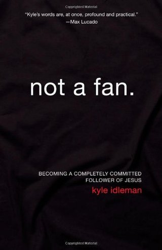 "Not a Fan" av Kyle Idleman