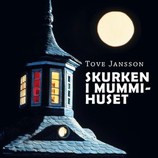 "Skurken i Mummihuset" av Tove Jansson