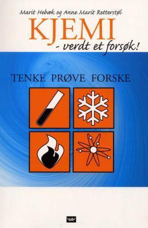 "Kjemi - verdt et forsøk - 1.-7. trinn" av Anne Retterstøl