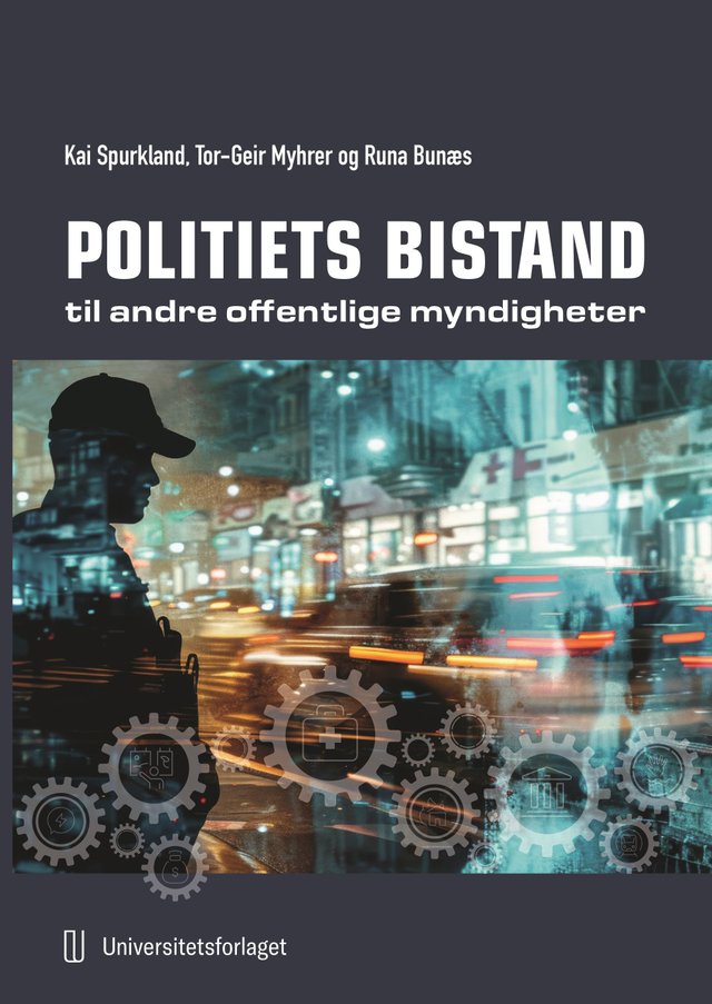 "Politiets bistand til andre offentlige myndigheter" av Kai Spurkland