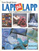 Lapp på lapp - quilting, applikasjon, lappeteknikk