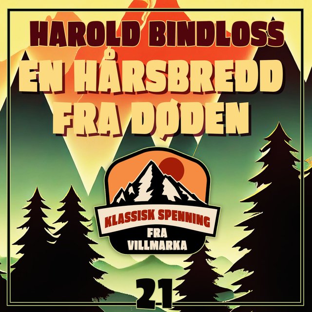 "En hårsbredd fra døden" av Harold Bindloss