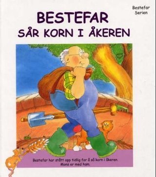 Bestefar sår korn i åkeren