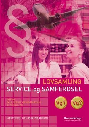 "Service og samferdsel - lovsamling for vg1 og vg2 : utdrag av aktuelle lover og forskrifter 2008" av Lars Ottesen
