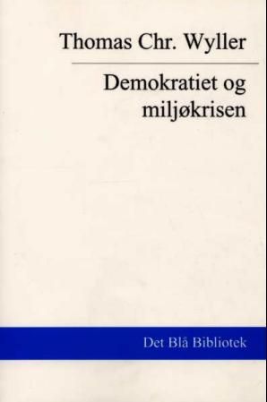 Demokratiet og miljøkrisen - en problemskisse