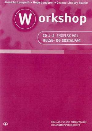 "Workshop - CD 1-2 engelsk vg1" av Janniche Langseth