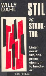 "Stil og struktur - linjer i norsk fiksjonsprosa gjennom to århundrer" av Willy Dahl