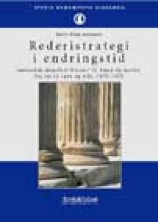 Rederistrategi i endringstid - Sørlandsk skipsfart fra seil til damp og motor, fra tre til jern og stål : 1875 - 1925