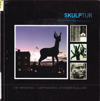 "Skulptur En vandring i Sarpsborgs utendørsgalleri" av Anne-Britt L Mathisen