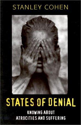 "States of Denial Knowing About Atrocities and Suffering" av Stanley Cohen