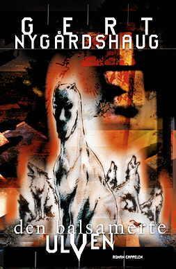 "Den balsamerte ulven" av Gert Nygårdshaug