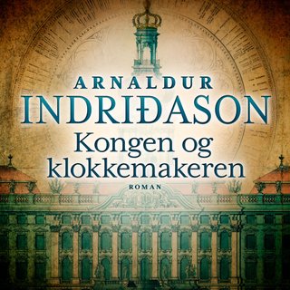 "Kongen og klokkemakeren" av Arnaldur Indriðason