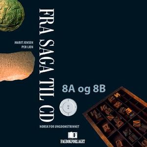 "Fra saga til CD 8A og 8B - norsk for ungdomstrinnet - 8. trinn" av Marit Jensen