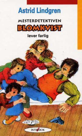 "Mesterdetektiven Blomkvist lever farlig" av Astrid Lindgren