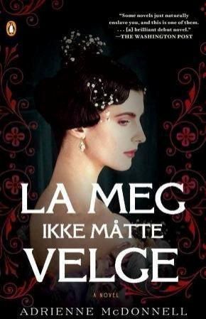 La meg ikke måtte velge - roman