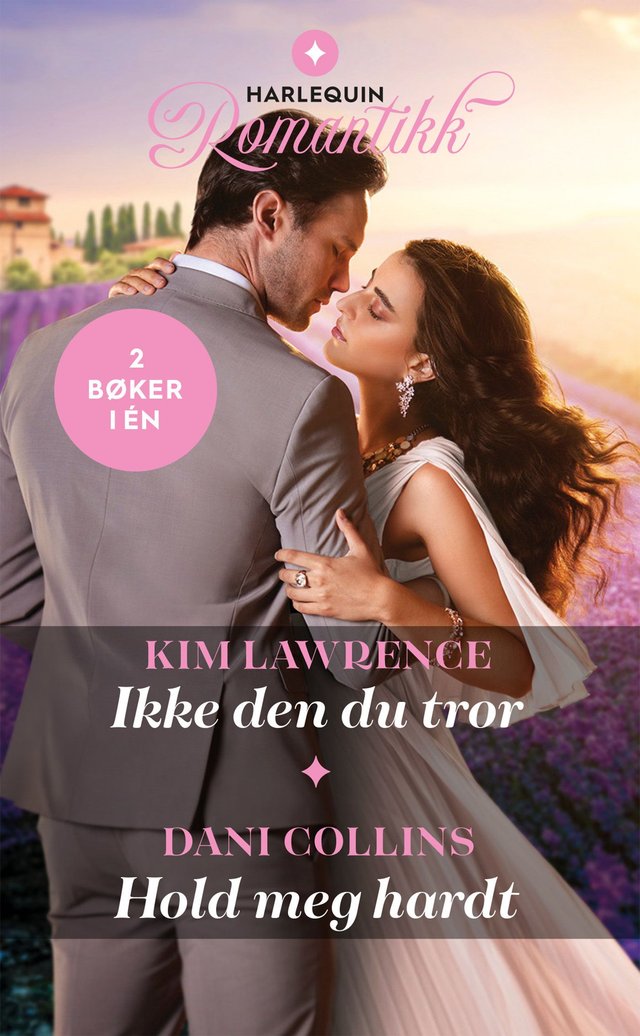 "Ikke den du tror ; Hold meg hardt" av Kim Lawrence