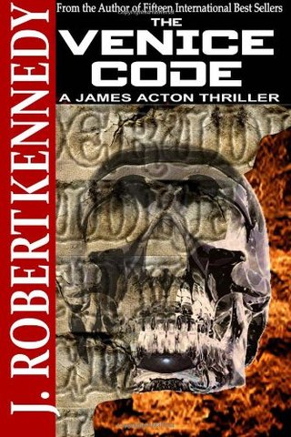 "The Venice Code A James Acton Thriller Book #8 (James Acton Thrillers) (Volume 8)" av J. Robert Kennedy
