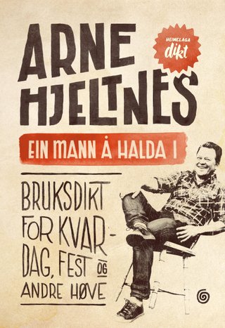 Ein mann å halda i - bruksdikt for kvardag, fest og andre høve