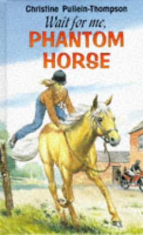 "Wait for Me Phantom Horse" av Christine Pullein-Thompson