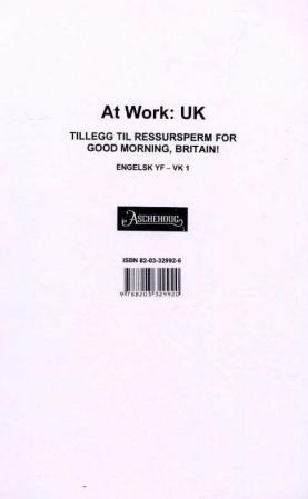 "At work:UK - tillegg til ressursperm for Good morning, Britain!" av Kjell Gulbrandsen