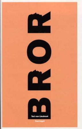 "Bror" av Ted van Lieshout