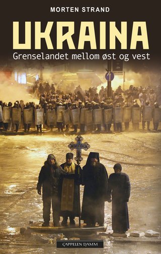 Ukraina - grenselandet mellom øst og vest