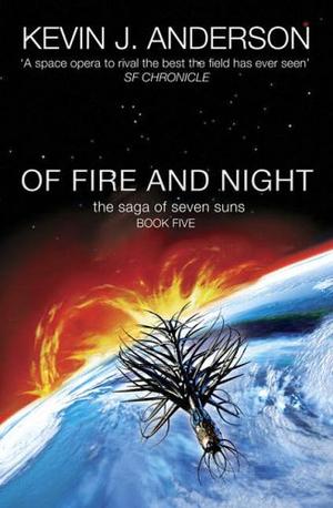 "Of Fire and Night Saga of Seven Suns – Book 5" av Kevin J. Anderson