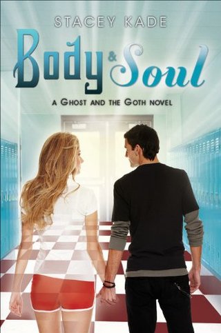 "Body & Soul (Ghost and the Goth Novel, A)" av Stacey Kade