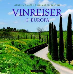 "Vinreiser i Europa" av Ornella D'Alessio