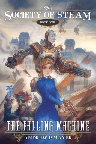 The Falling Machine (The Society of Steam)