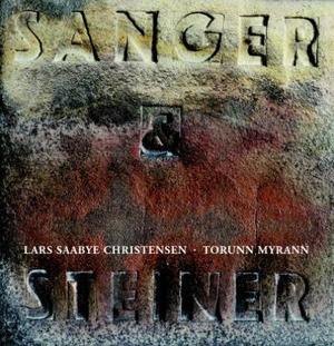 "Sanger og steiner" av Lars Saabye Christensen