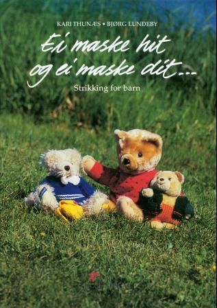 "Ei maske hit og ei maske dit strikking for barn" av Kari Thunæs