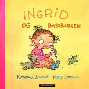 "Ingrid og Bassilusken" av Katerina Janouch