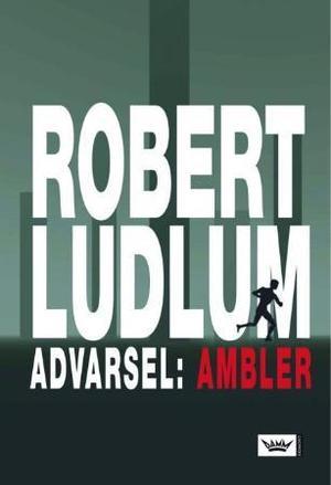 "Advarsel: Ambler" av Robert Ludlum