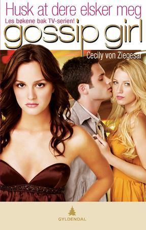 Husk at dere elsker meg - en gossip girl roman